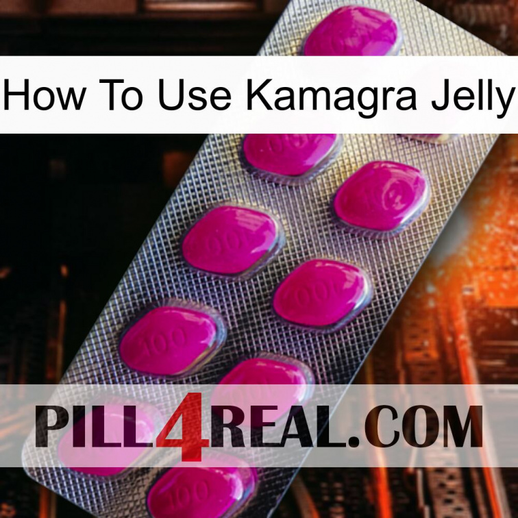 How To Use Kamagra Jelly 09